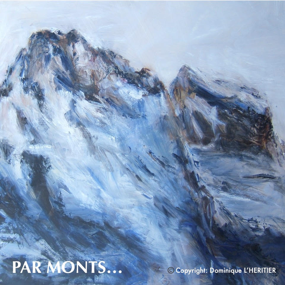 thème PAR MONTS présentant les peintures et aquarelles associées réalisées par Dominique L'Héritier (Callian)